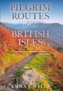 Emma Wells - A Pilgrim Routes of the British Isles - 9780719817076 - V9780719817076