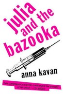 Anna Kavan - Julia and the Bazooka - 9780720613285 - V9780720613285