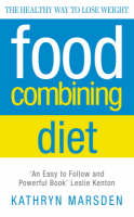 Kathryn Marsden - Food Combining Diet: The Healthy Way to Lose Weight: Lose Weight and Stay Healthy with the Hay System - 9780722527900 - KOC0004897