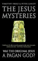 Timothy Freke - The Jesus Mysteries - 9780722536773 - V9780722536773