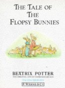Beatrix Potter - The Tale of the Flopsy Bunnies (The Original Peter Rabbit Books) - 9780723234692 - KRA0002937