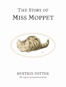 Beatrix Potter - The Story of Miss Moppet (Potter) - 9780723247906 - V9780723247906