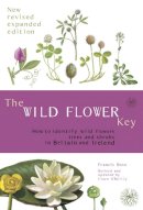 Francis Rose - The Wild Flower Key: How to Identify Wild Plants, Trees and Shrubs in Britain and Ireland, Revised Edition - 9780723251750 - V9780723251750