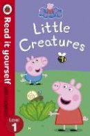 Ladybird - Peppa Pig: Little Creatures - Read it Yourself with Ladybird - 9780723272878 - V9780723272878