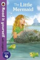 Ladybird - The Little Mermaid - Read it Yourself with Ladybird: Level 4 - 9780723280705 - KOG0006100