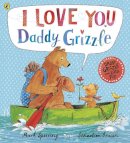 Mark Sperring - I Love You Daddy Grizzle - 9780723295709 - V9780723295709