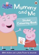   - Peppa Pig: Mummy and Me Sticker Colouring Book - 9780723297758 - V9780723297758