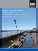 Subhamoy Bhattacharya - Seismic Design of Foundations: Concepts and applications - 9780727761668 - V9780727761668