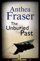 Anthea Fraser - Unburied Past - 9780727895332 - V9780727895332