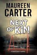 Maureen Carter - Next of Kin: A British police procedural (A Sarah Quinn Mystery) - 9780727895516 - V9780727895516