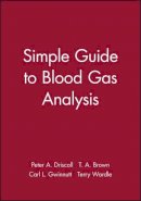 Peter A. Driscoll - Simple Guide to Blood Gas Analysis - 9780727911070 - V9780727911070