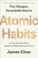 James Clear - Atomic Habits: An Easy & Proven Way to Build Good Habits & Break Bad Ones - 9780735211292 - V9780735211292