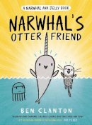 Ben Clanton - Narwhal´s Otter Friend (A Narwhal and Jelly Book #4) - 9780735262485 - 9780735262485