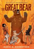 David A. Robertson - The Great Bear: The Misewa Saga, Book Two - 9780735266131 - 9780735266131