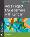 Eric Brechner - Agile Project Management with Kanban (Developer Best Practices) - 9780735698956 - V9780735698956