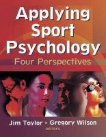 Taylor, Jim; Wilson, Gregory - Applying Sport Psychology - 9780736045124 - V9780736045124