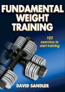 David Sandler - Fundamental Weight Training - 9780736082808 - V9780736082808