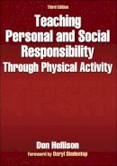 Don Hellison - Teaching Personal and Social Responsibility Through Physical Activity-3rd Edition - 9780736094702 - V9780736094702