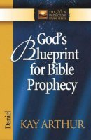 Kay Arthur - God's Blueprint for Bible Prophecy - 9780736908023 - V9780736908023