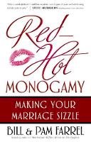 Bill Farrel - Red-Hot Monogamy: Making Your Marriage Sizzle - 9780736916080 - V9780736916080