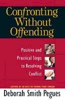 Deborah Smith Pegues - Confronting Without Offending: Positive and Practical Steps to Resolving Conflict - 9780736921497 - V9780736921497