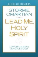 Stormie Omartian - Lead Me, Holy Spirit Book of Prayers - 9780736947794 - V9780736947794