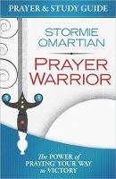 Stormie Omartian - Prayer Warrior Prayer and Study Guide: The Power of Praying® Your Way to Victory - 9780736953696 - V9780736953696