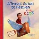 Anthony Destefano - Travel Guide to Heaven for Kids - 9780736955096 - V9780736955096