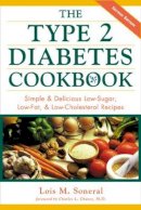 Lois Soneral - The Type 2 Diabetes Cookbook : Simple & Delicious Low-Sugar, Low-Fat, & Low-Cholesterol Recipes - 9780737302608 - V9780737302608