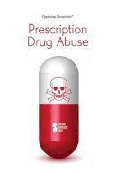 Lynn M Zott (Ed.) - Prescription Drug Abuse - 9780737760675 - V9780737760675