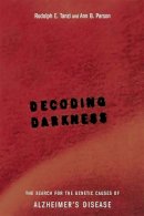 Ann Parson - Decoding Darkness: The Search For The Genetic Causes Of Alzheimer's Disease - 9780738205267 - V9780738205267