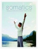 Thomas Hanna - Somatics: Reawakening The Mind's Control Of Movement, Flexibility, And Health - 9780738209579 - 9780738209579