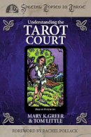 Mary K. Greer - Understanding the Tarot Court - 9780738702865 - V9780738702865