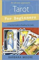 Barbara Moore - Tarot for Beginners: A Practical Guide to Reading the Cards - 9780738719559 - V9780738719559