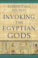 Page, Judith; Biles, Ken - Invoking the Egyptian Gods - 9780738727301 - V9780738727301