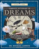 Michael Lennox - Llewellyn´s Complete Dictionary of Dreams: Over 1,000 Dream Symbols and Their Universal Meanings - 9780738741468 - V9780738741468