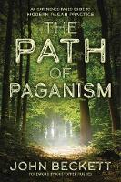 John Beckett - The Path of Paganism: An Experience-Based Guide to Modern Pagan Practice - 9780738752051 - V9780738752051