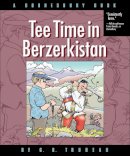 G. B. Trudeau - Tee Time in Berzerkistan - 9780740773570 - V9780740773570