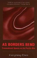 Xiangming Chen - As Borders Bend - 9780742500945 - V9780742500945