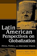 Mario . Ed(S): Saenz - Latin American Perspectives on Globalization - 9780742507760 - V9780742507760