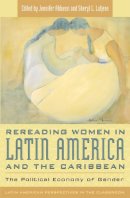 . Ed(S): Abbassi, Jennifer; Lutjens, Sheryl L. - Rereading Women in Latin America and the Caribbean: The Political Economy of Gender - 9780742510746 - V9780742510746