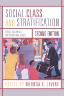 Rhonda F. Levine - Social Class and Stratification: Classic Statements and Theoretical Debates - 9780742546325 - V9780742546325