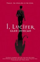 Glen Duncan - I, Lucifer - 9780743220132 - V9780743220132