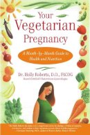 Holly Roberts - Your Vegetarian Pregnancy - 9780743224529 - V9780743224529