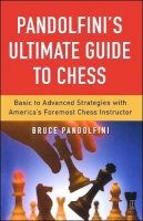 Bruce Pandolfini - Pandolfini's Ultimate Guide to Chess - 9780743226172 - V9780743226172