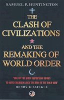 Samuel P. Huntington - The Clash of Civilizations: And the Remaking of World Order - 9780743231497 - 9780743231497