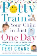 Teri Crane - Potty Train Your Child in Just One Day - 9780743273138 - V9780743273138