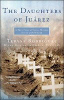 Rodriguez, Teresa; Montane, Diane - The Daughters of Juarez - 9780743292047 - V9780743292047