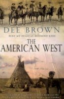 Dee Brown - The American West - 9780743490108 - V9780743490108