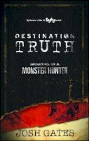 Josh Gates - Destination Truth - 9780743491723 - V9780743491723